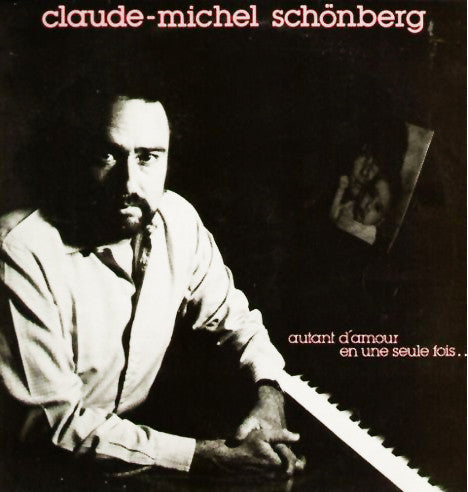 Claude-Michel Schönberg : Autant D'amour En Une Seule Fois (LP, Album)