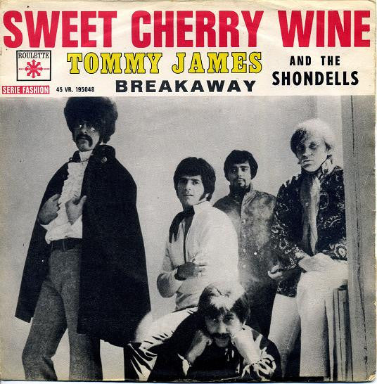 Tommy James And The Shondells* : Sweet Cherry Wine  (7", Single)