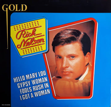 Ricky Nelson (2) : Rick Nelson - Hello Mary Lou - Gold (LP, Comp)