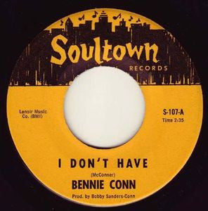 Bennie Conn : I Don't Have / Have You Had A Love (7", Yel)