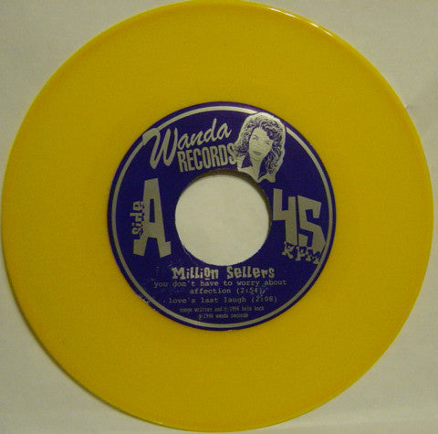 Million Sellers : You Don't Have To Worry About Affection  (7", Yel)