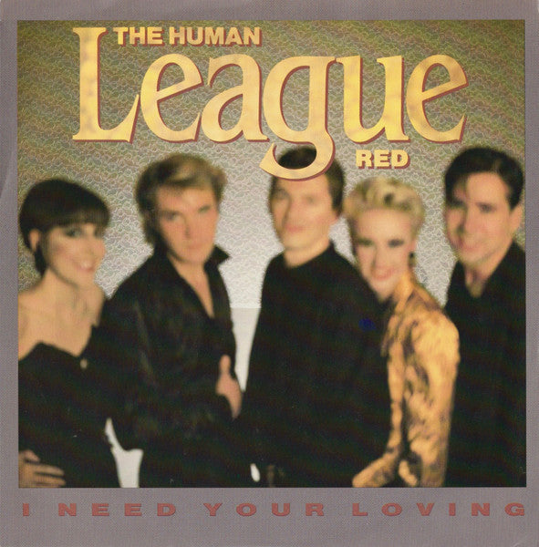 The Human League : I Need Your Loving (7", Single, Styrene, Ind)