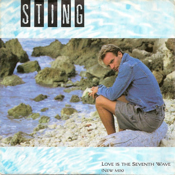 Sting : Love Is The Seventh Wave (New Mix) (7", Single)