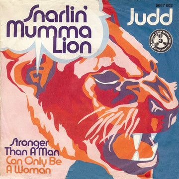 Judd (2) : Snarlin' Mumma Lion (7", Single, Mono)