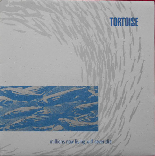 Tortoise : Millions Now Living Will Never Die (LP, Album)