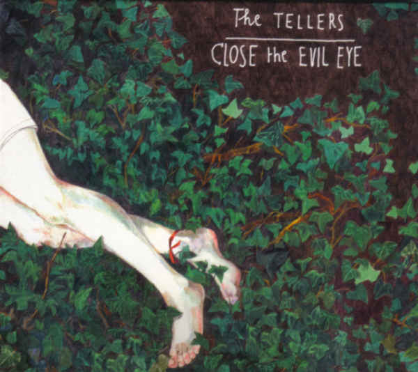 The Tellers : Close The Evil Eye (CD, Album, Dig)