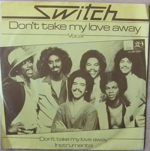 Switch (6) : Don't Take My Love Away (7", Single)