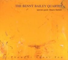 The Benny Bailey Quartet Special Guest Wayne Bartlett : I Thought About You (CD, Album)