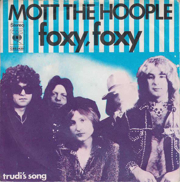Mott The Hoople : Foxy, Foxy (7", Single)