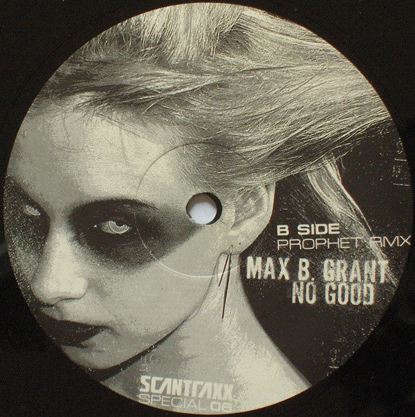 Max B. Grant : No Good 2005 (12")