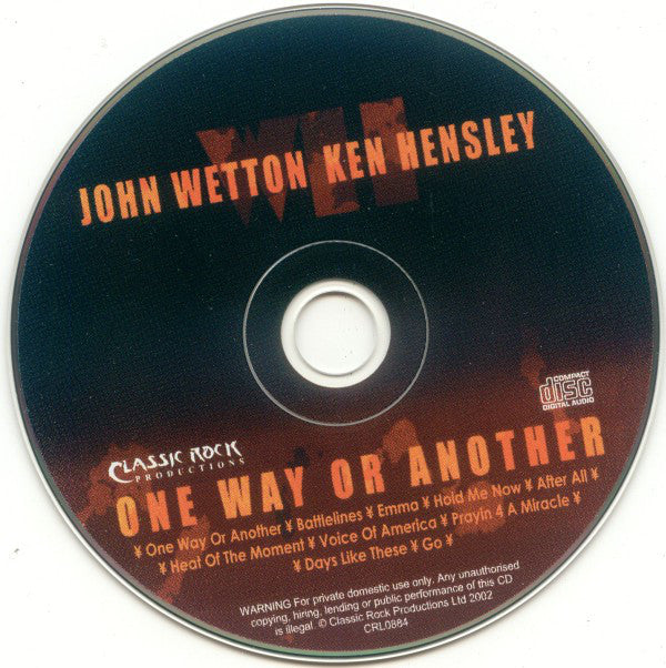 John Wetton & Ken Hensley : One Way Or Another (CD)