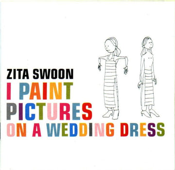 Zita Swoon : I Paint Pictures On A Wedding Dress (CD, Album)