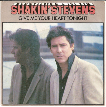 Shakin' Stevens : Give Me Your Heart Tonight (7", Single, CBS)