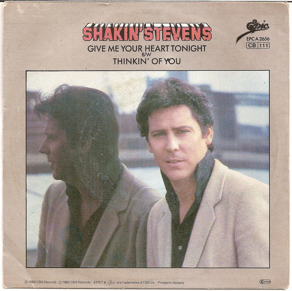 Shakin' Stevens : Give Me Your Heart Tonight (7", Single, CBS)