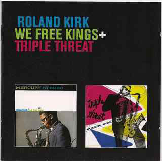 Roland Kirk : We Free Kings/Triple Threat (CD, Comp, RM)