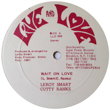 Leroy Smart & Cutty Ranks / Leroy Smart : Wait On Love / True Love Takes Time (12")