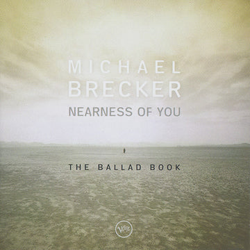 Michael Brecker : Nearness Of You (The Ballad Book) (CD, Album)