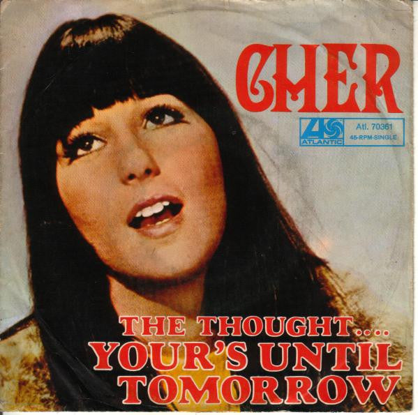 Cher : Yours Until Tomorrow (7", Single)