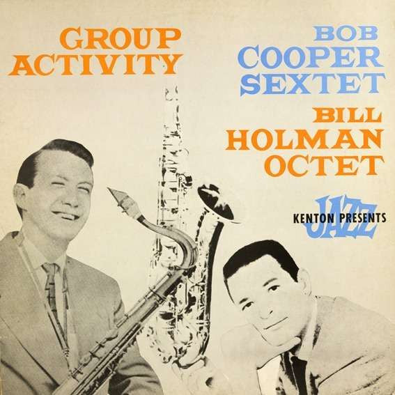 The Bob Cooper Sextet / Bill Holman Octet : Group Activity (LP, Comp)