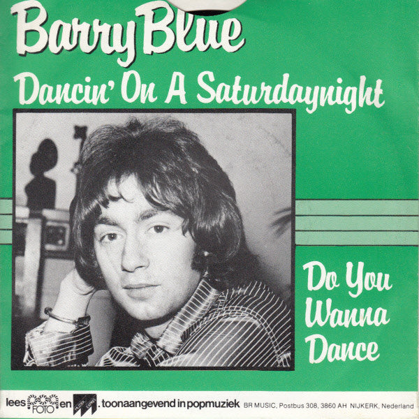Barry Blue : Dancing On A Saturdaynight / Do You Wanna Dance (7", Single)
