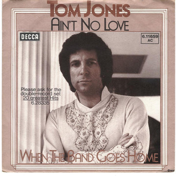 Tom Jones : Ain't No Love (7", Single)