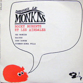 Rocky Roberts & The Airedales : Dansez Le Monkiss (7", EP)