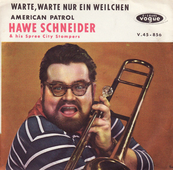 Hawe Schneider & Seine Spree City Stompers : Warte, Warte Nur Ein Weilchen (7", Single)