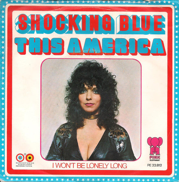 Shocking Blue : This America / I Won't Be Lonely Long (7")