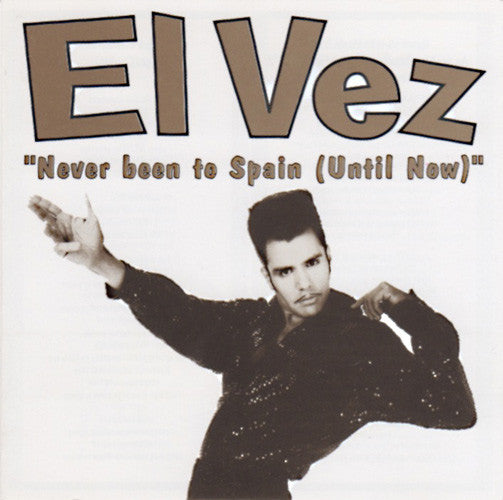 El Vez : Never Been To Spain (Until Now) (CD, Comp)