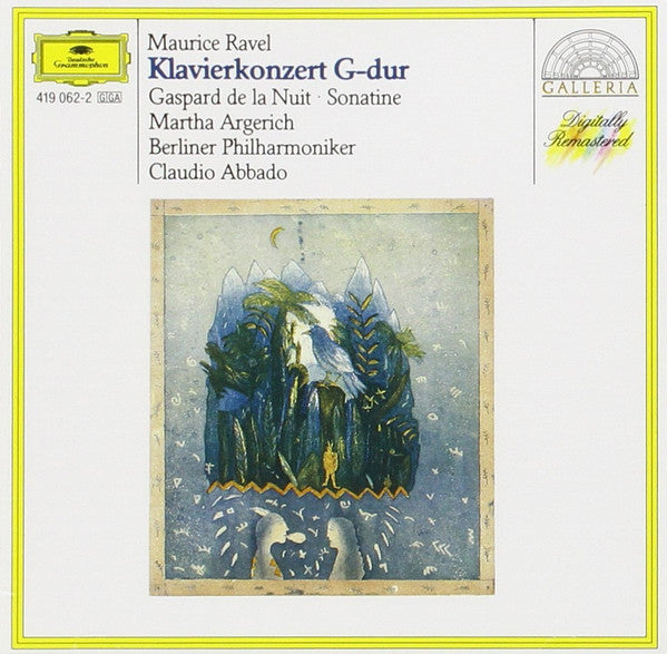 Maurice Ravel - Martha Argerich, Berliner Philharmoniker, Claudio Abbado : Klavierkonzert G-Dur · Gaspar De La Nuit · Sonatine  (CD, Comp, RE, RM)