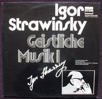 Igor Stravinsky, John Alldis Choir, John Alldis, Vokal-Ensemble "Strawinsky-Fest '71", Düsseldorf, Oskar Gottlieb Blarr : Geistliche Musik 1 (LP)