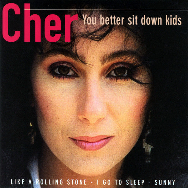 Cher : You Better Sit Down Kids (CD, Comp)