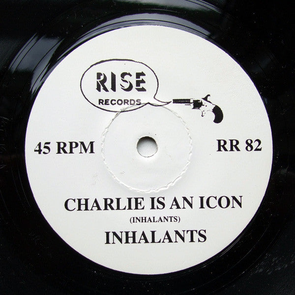 Inhalants : Charlie Is An Icon (7")
