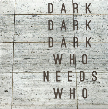 Dark Dark Dark : Who Needs Who (CD, Album, Promo)