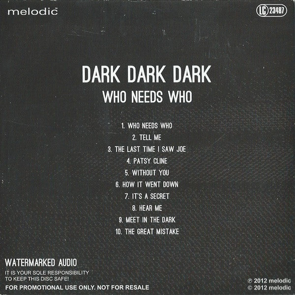 Dark Dark Dark : Who Needs Who (CD, Album, Promo)