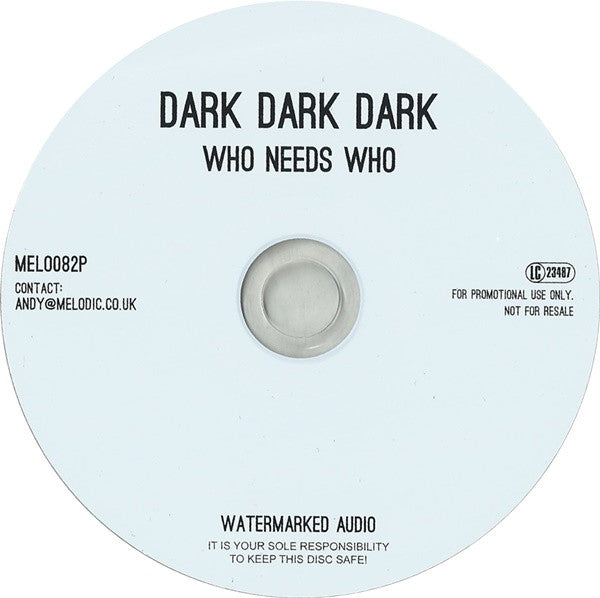 Dark Dark Dark : Who Needs Who (CD, Album, Promo)
