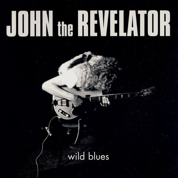 John The Revelator : Wild Blues (CD, Album, RE, RM)