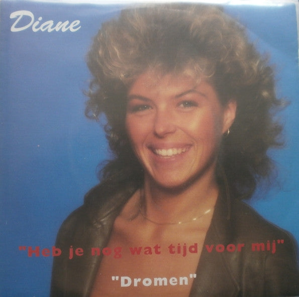 Diane (21) : Heb Je Nog Wat Tijd Voor Mij (7", Single)