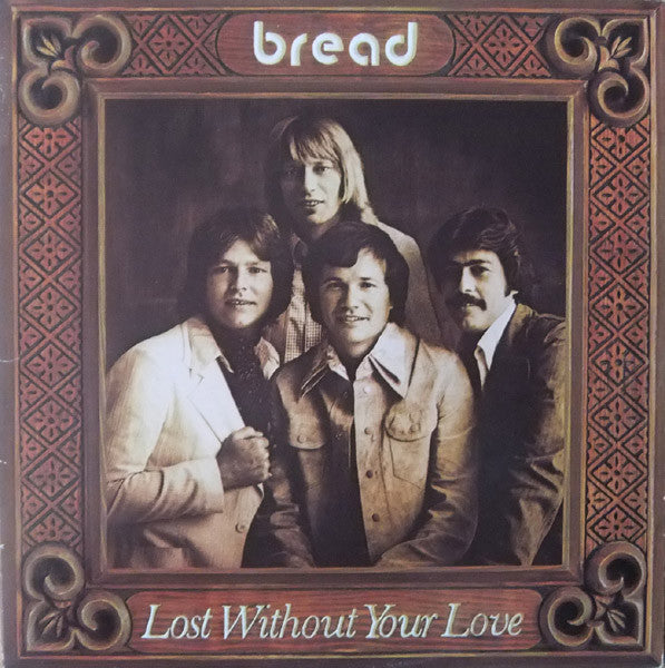 Bread : Lost Without Your Love (LP, Album, Gat)