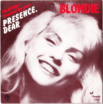 Blondie : (I'm Always Touched By Your) Presence Dear (7", Single)