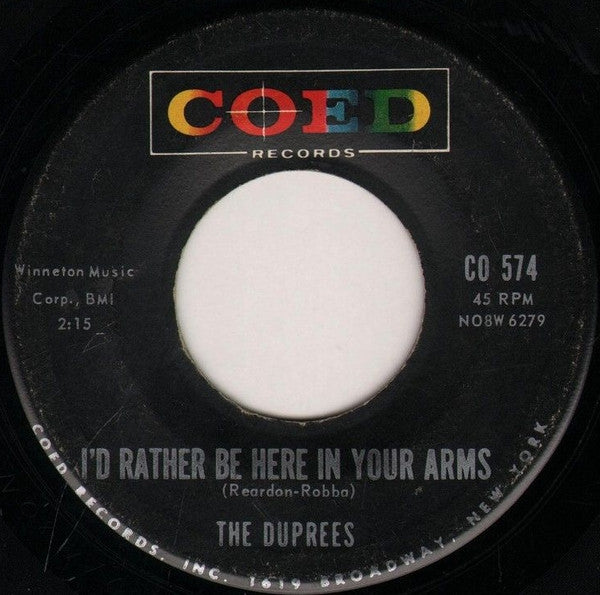 The Duprees : I'd Rather Be Here In Your Arms (7", Single)