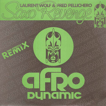 Laurent Wolf & Fred Pellichero : Saxo Revenge (Time Stretch Remix) (12")