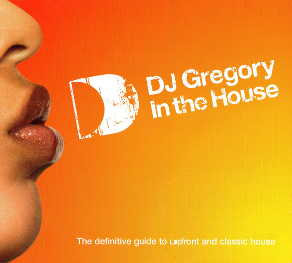 DJ Gregory : In The House (2xCD, Comp, Mixed + CD, Comp, Enh)