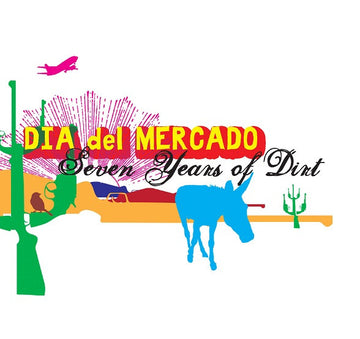 Dia Del Mercado : Seven Years Of Dirt (CD, Album)