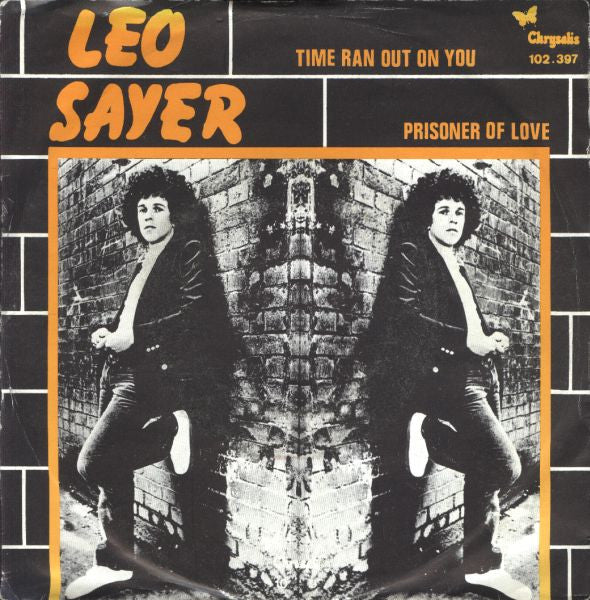 Leo Sayer : Time Ran Out On You (7", Single)