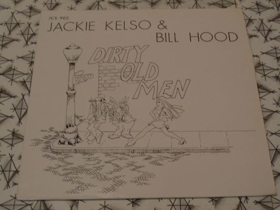 Jackie Kelso & Bill Hood : Dirty Old Men (LP)