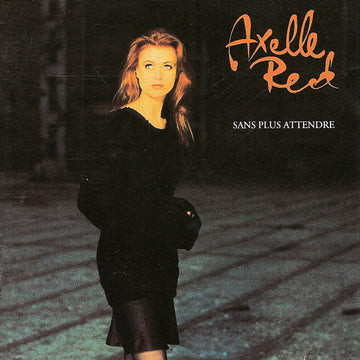 Axelle Red : Sans Plus Attendre (CD, Album)