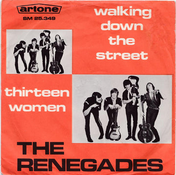 The Renegades (3) : Walking Down The Street / Thirteen Women (7", Single)