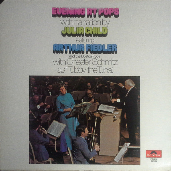 Arthur Fiedler And Boston Pops Orchestra with Narration by Julia Child : Evening At Pops (LP, Album)