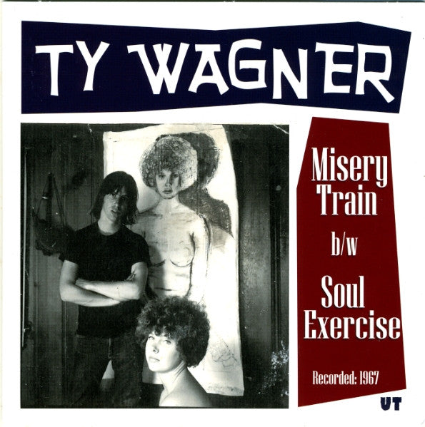 Ty Wagner : Misery Train / Soul Exercise (7", Single)